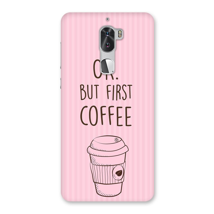 But First Coffee (Pink) Back Case for Coolpad Cool 1