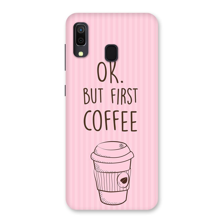 But First Coffee (Pink) Back Case for Galaxy A30
