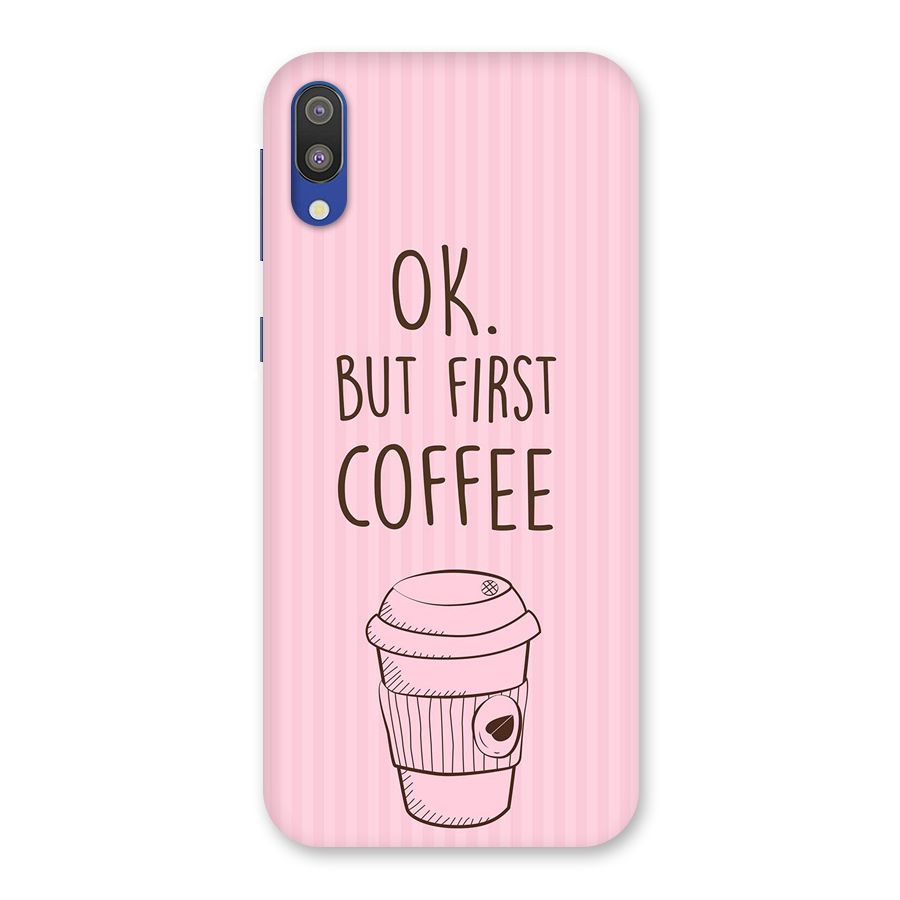 But First Coffee (Pink) Back Case for Galaxy M10