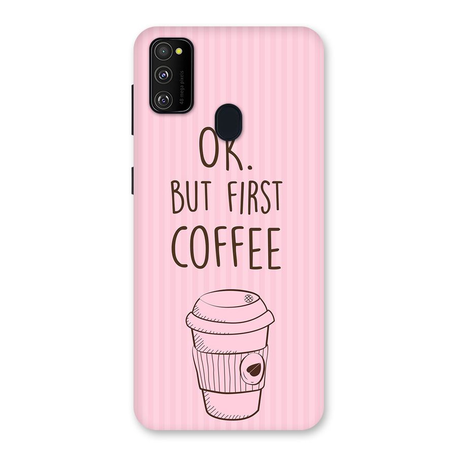 But First Coffee (Pink) Back Case for Galaxy M30s