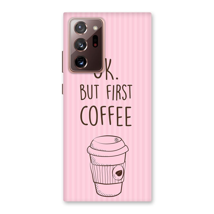 But First Coffee (Pink) Back Case for Galaxy Note 20 Ultra