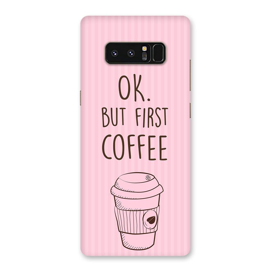 But First Coffee (Pink) Back Case for Galaxy Note 8