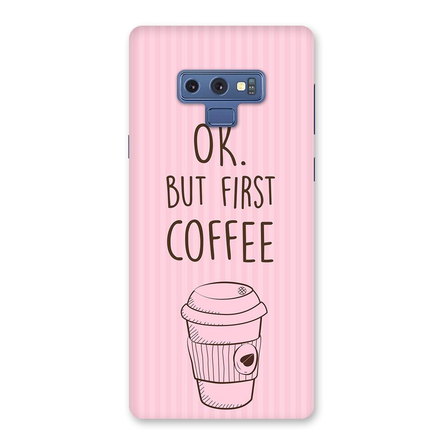 But First Coffee (Pink) Back Case for Galaxy Note 9