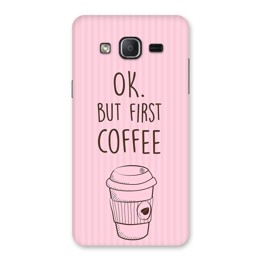 But First Coffee (Pink) Back Case for Galaxy On7 2015
