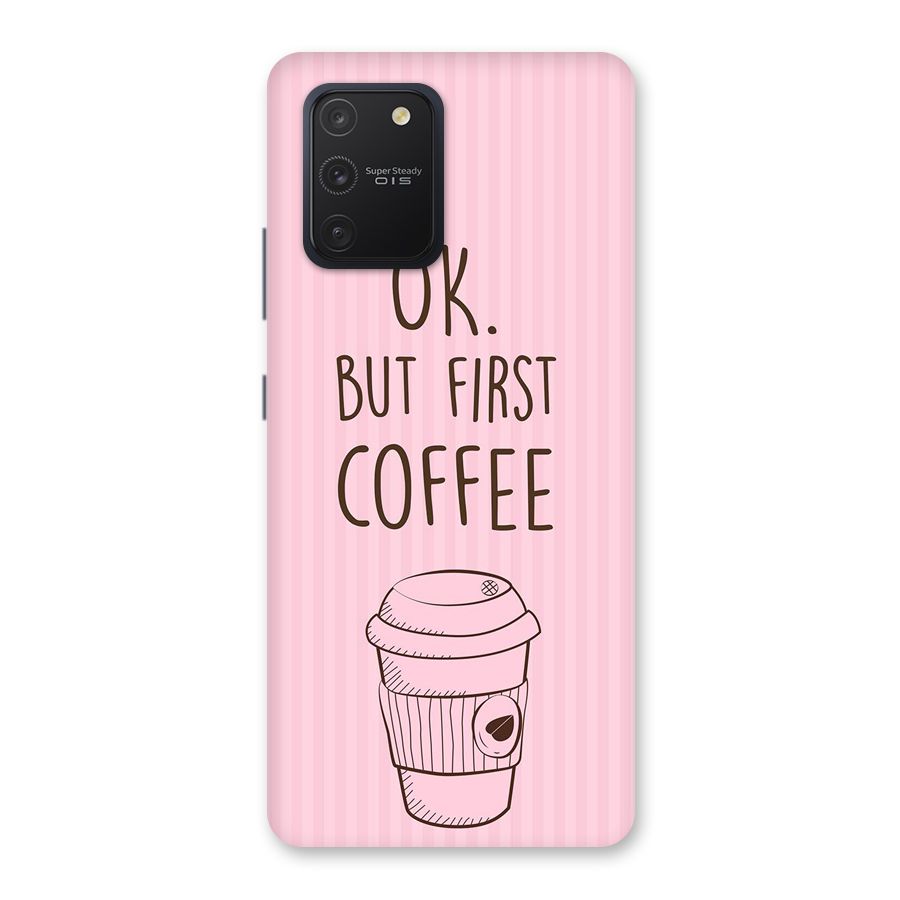 But First Coffee (Pink) Back Case for Galaxy S10 Lite