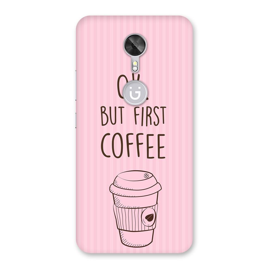 But First Coffee (Pink) Back Case for Gionee A1