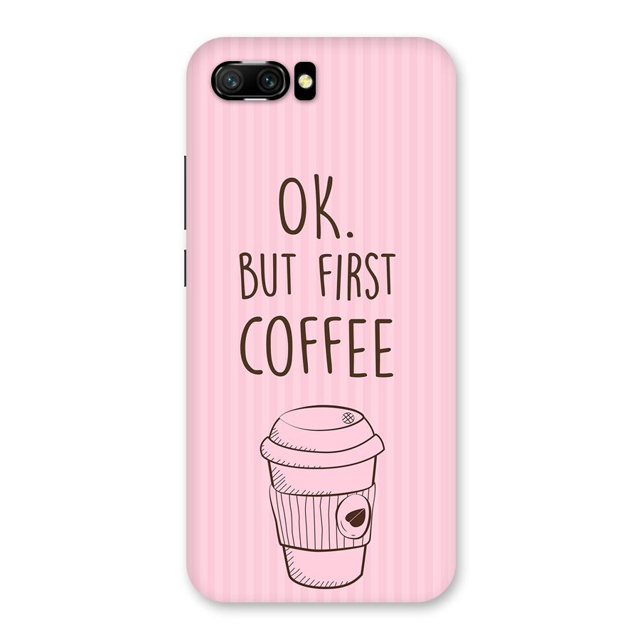 But First Coffee (Pink) Back Case for Honor 10
