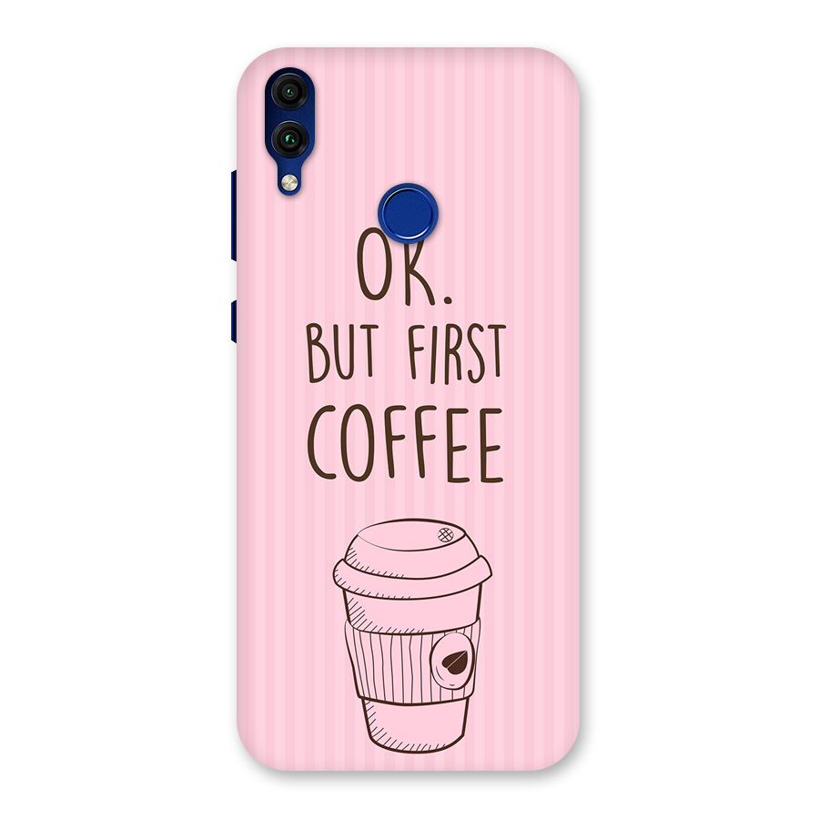 But First Coffee (Pink) Back Case for Honor 8C