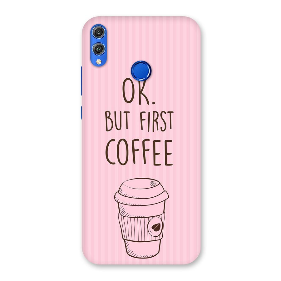 But First Coffee (Pink) Back Case for Honor 8X