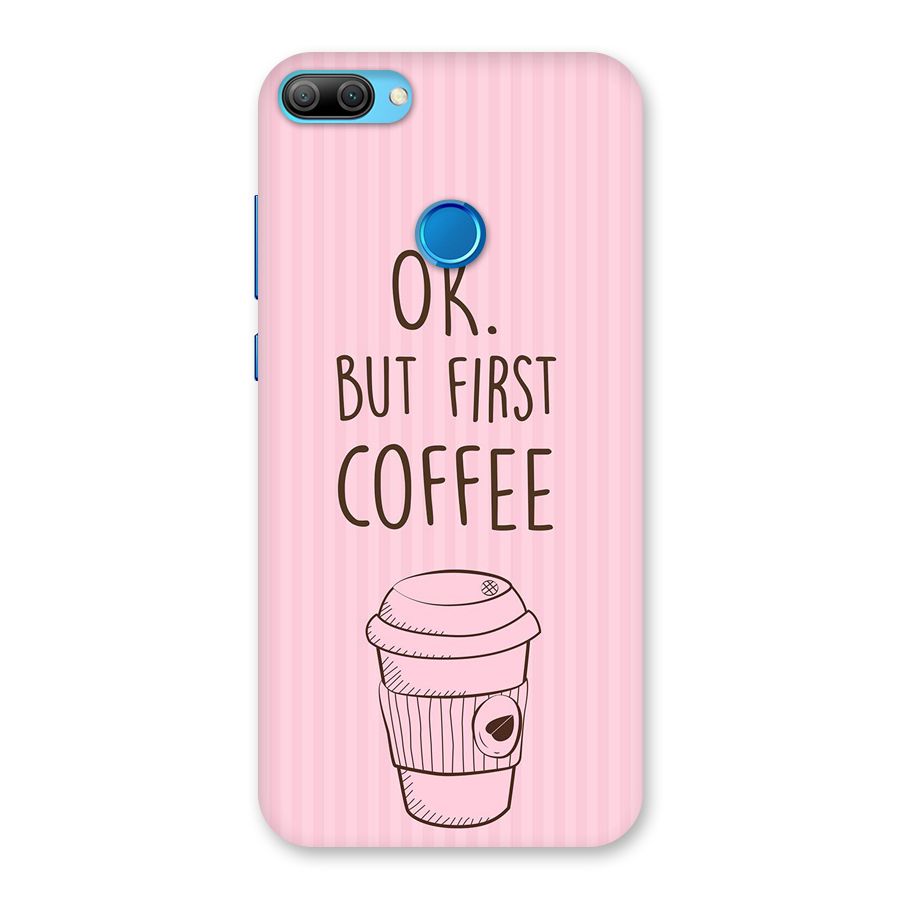 But First Coffee (Pink) Back Case for Honor 9N