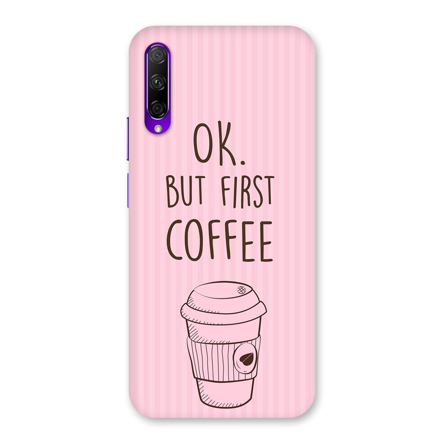 But First Coffee (Pink) Back Case for Honor 9X Pro