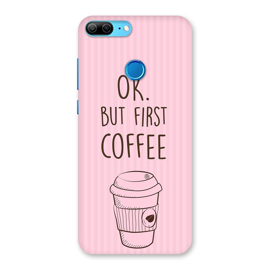 But First Coffee (Pink) Back Case for Honor 9 Lite