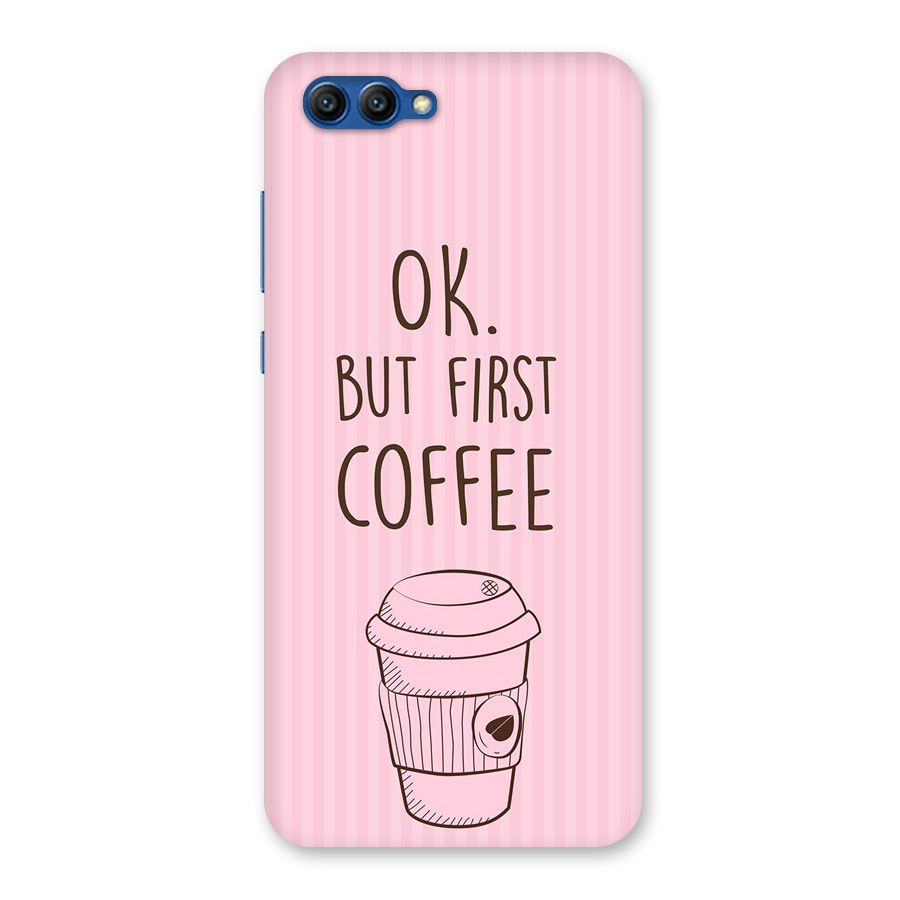 But First Coffee (Pink) Back Case for Honor View 10
