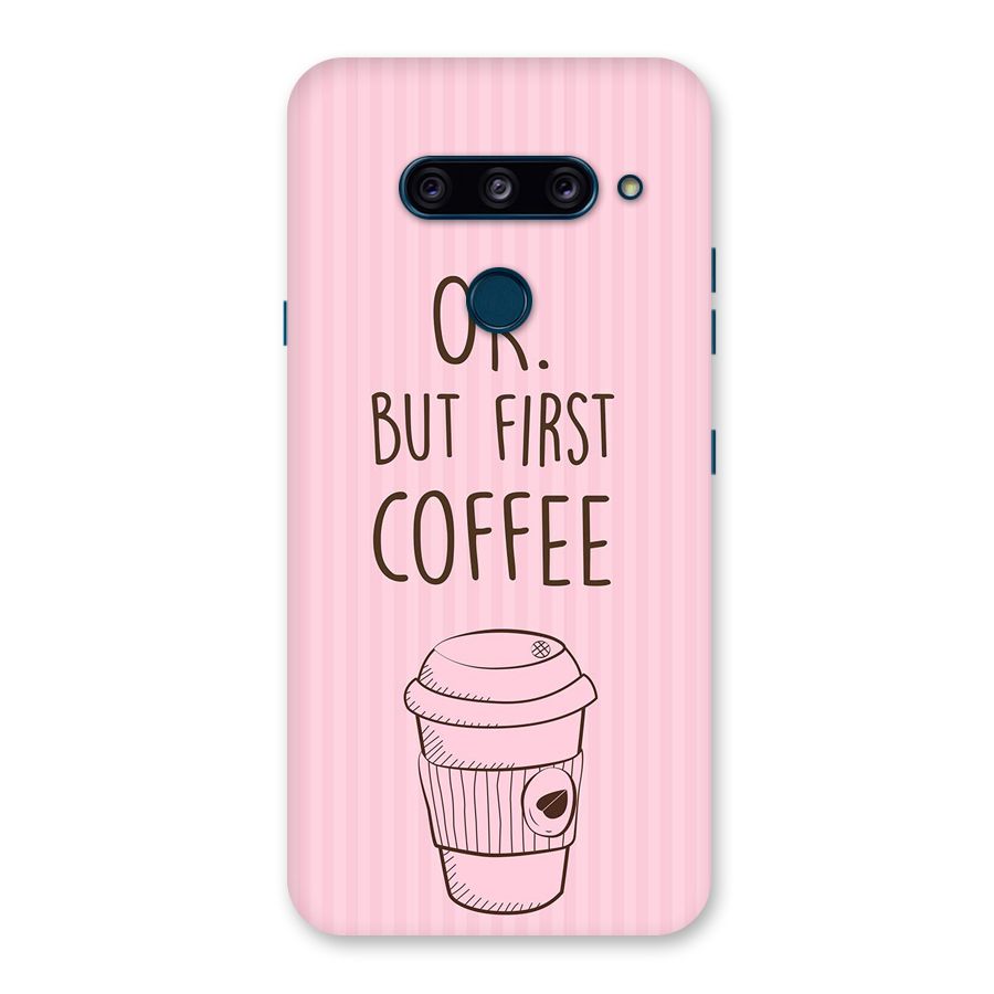 But First Coffee (Pink) Back Case for LG  V40 ThinQ