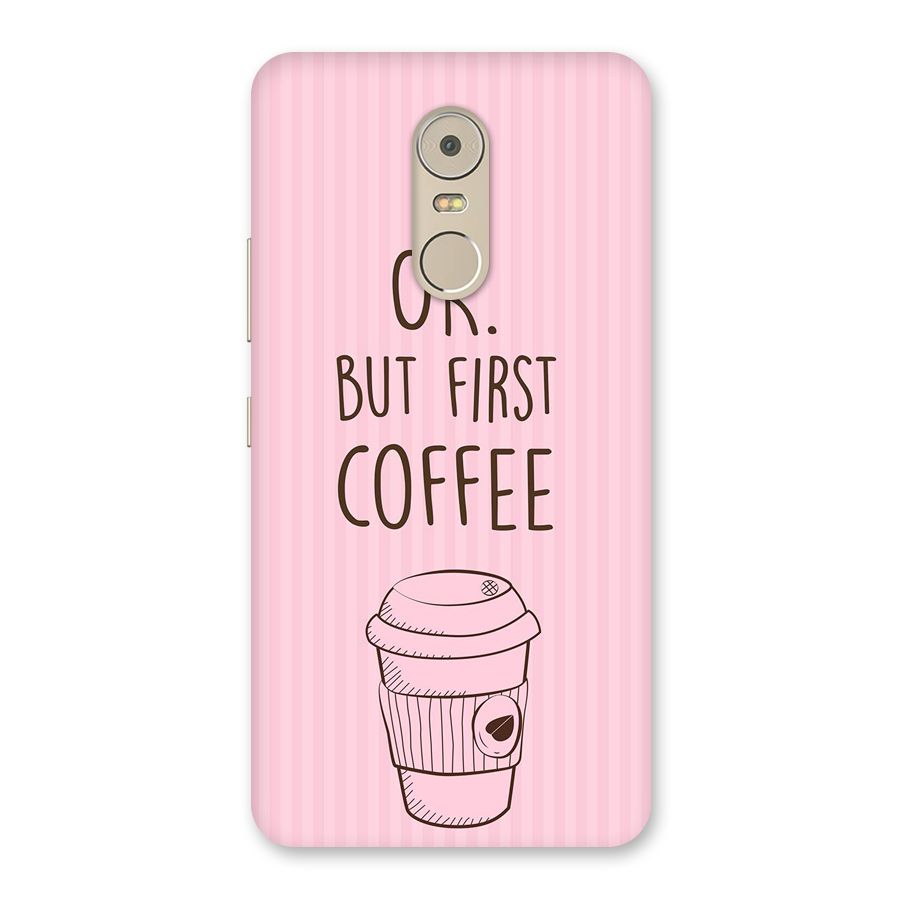 But First Coffee (Pink) Back Case for Lenovo K6 Note