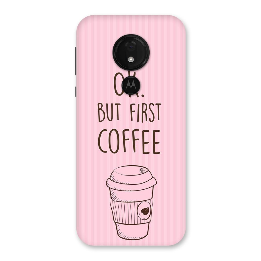 But First Coffee (Pink) Back Case for Moto G7 Power