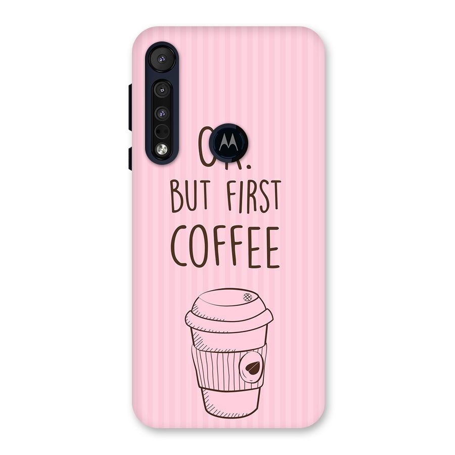 But First Coffee (Pink) Back Case for Motorola One Macro
