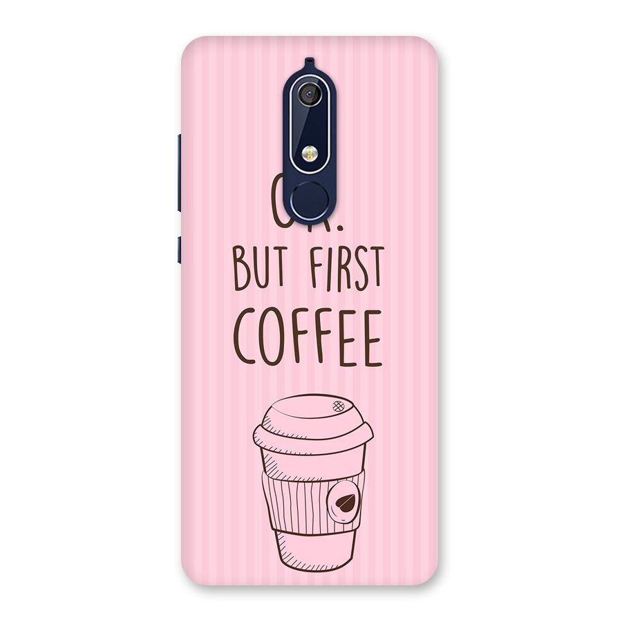 But First Coffee (Pink) Back Case for Nokia 5.1