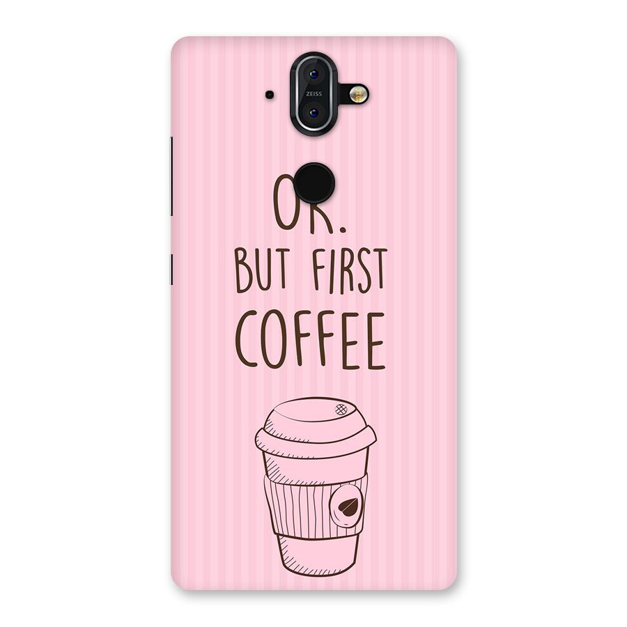 But First Coffee (Pink) Back Case for Nokia 8 Sirocco