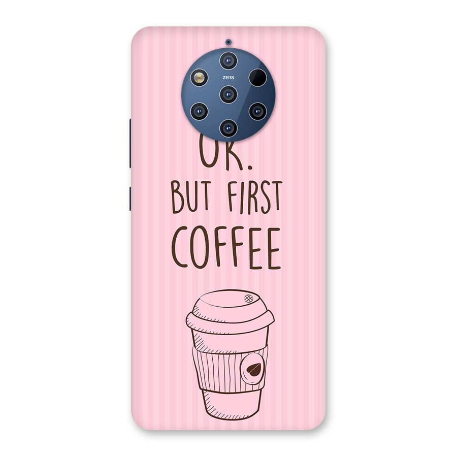 But First Coffee (Pink) Back Case for Nokia 9 PureView
