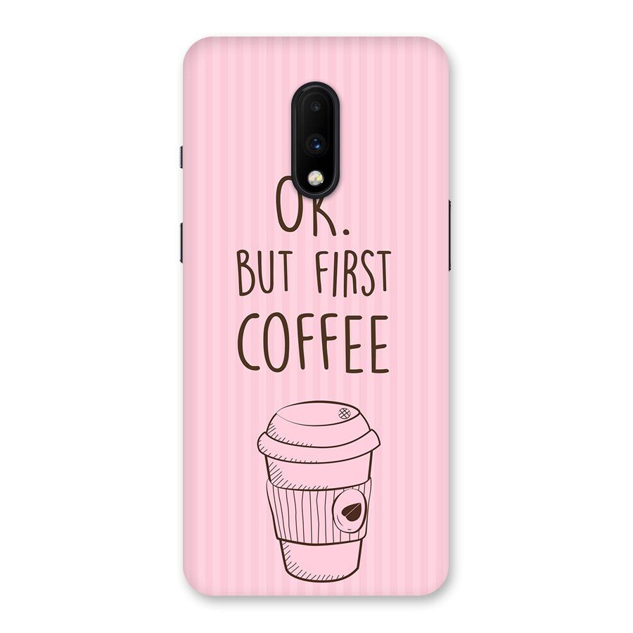But First Coffee (Pink) Back Case for OnePlus 7