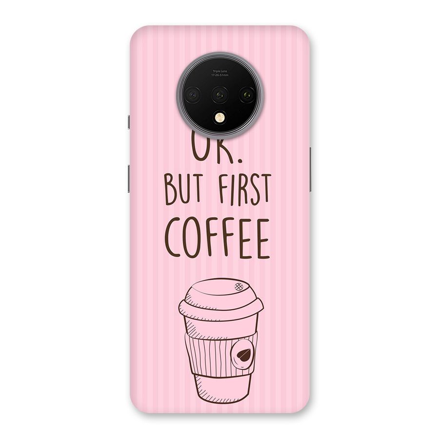 But First Coffee (Pink) Back Case for OnePlus 7T