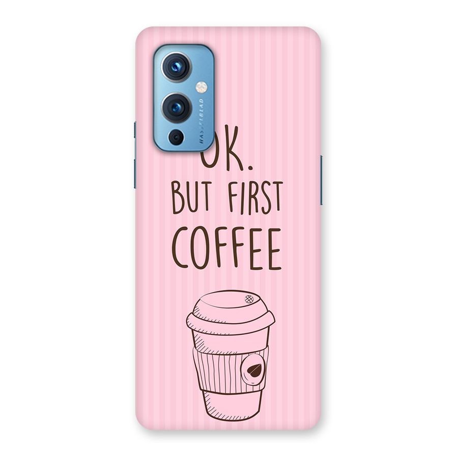 But First Coffee (Pink) Back Case for OnePlus 9