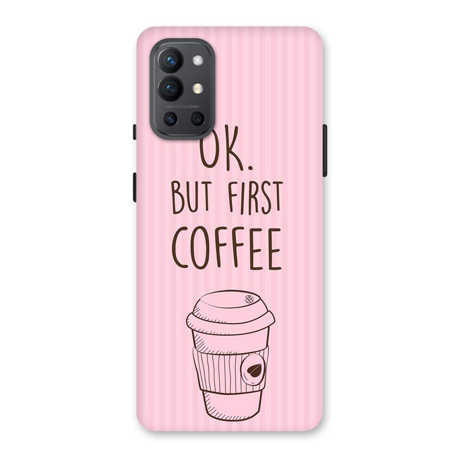 But First Coffee (Pink) Back Case for OnePlus 9R