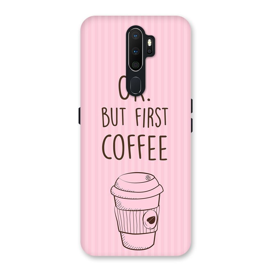 But First Coffee (Pink) Back Case for Oppo A5 (2020)