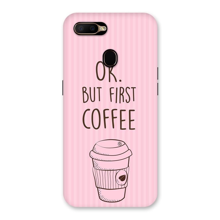 But First Coffee (Pink) Back Case for Oppo A5s