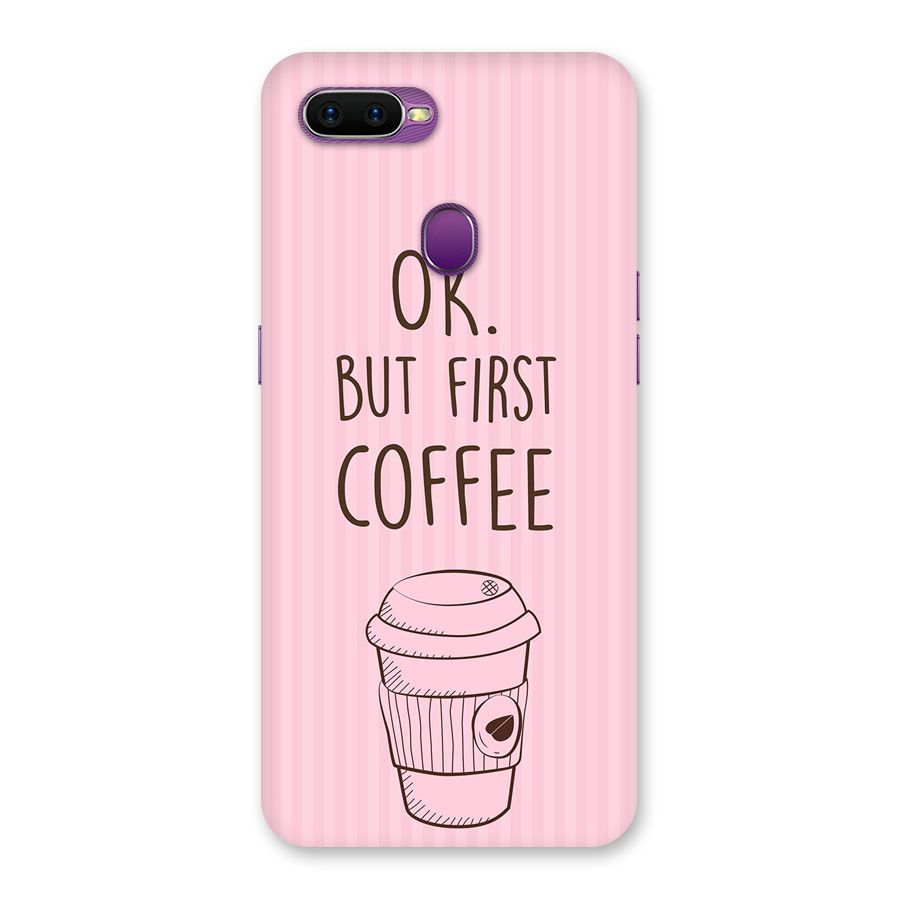But First Coffee (Pink) Back Case for Oppo F9