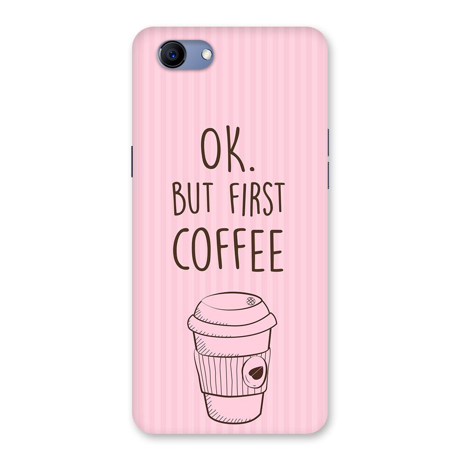 But First Coffee (Pink) Back Case for Oppo Realme 1