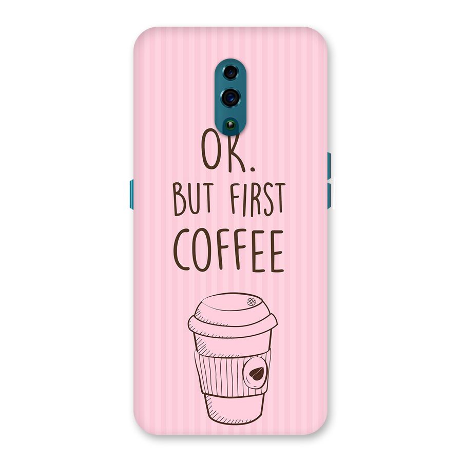 But First Coffee (Pink) Back Case for Oppo Reno