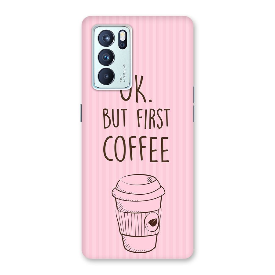But First Coffee (Pink) Back Case for Oppo Reno6 Pro 5G