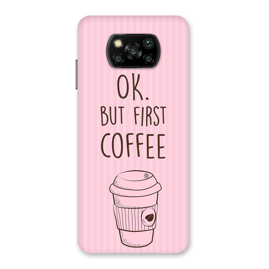 But First Coffee (Pink) Back Case for Poco X3
