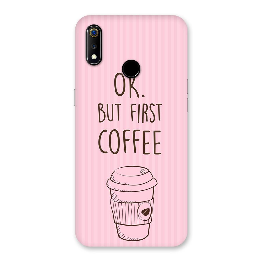 But First Coffee (Pink) Back Case for Realme 3