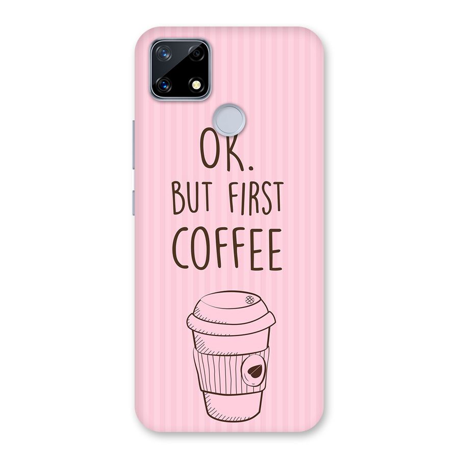 But First Coffee (Pink) Back Case for Realme Narzo 20