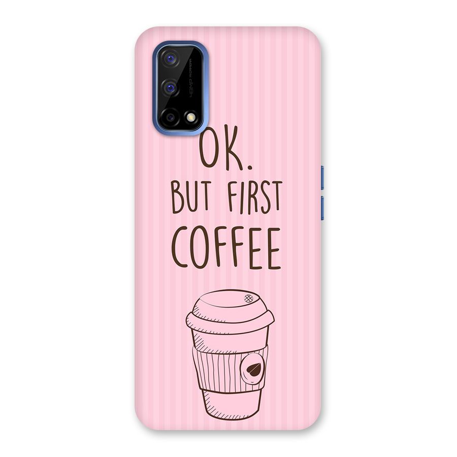 But First Coffee (Pink) Back Case for Realme Narzo 30 Pro