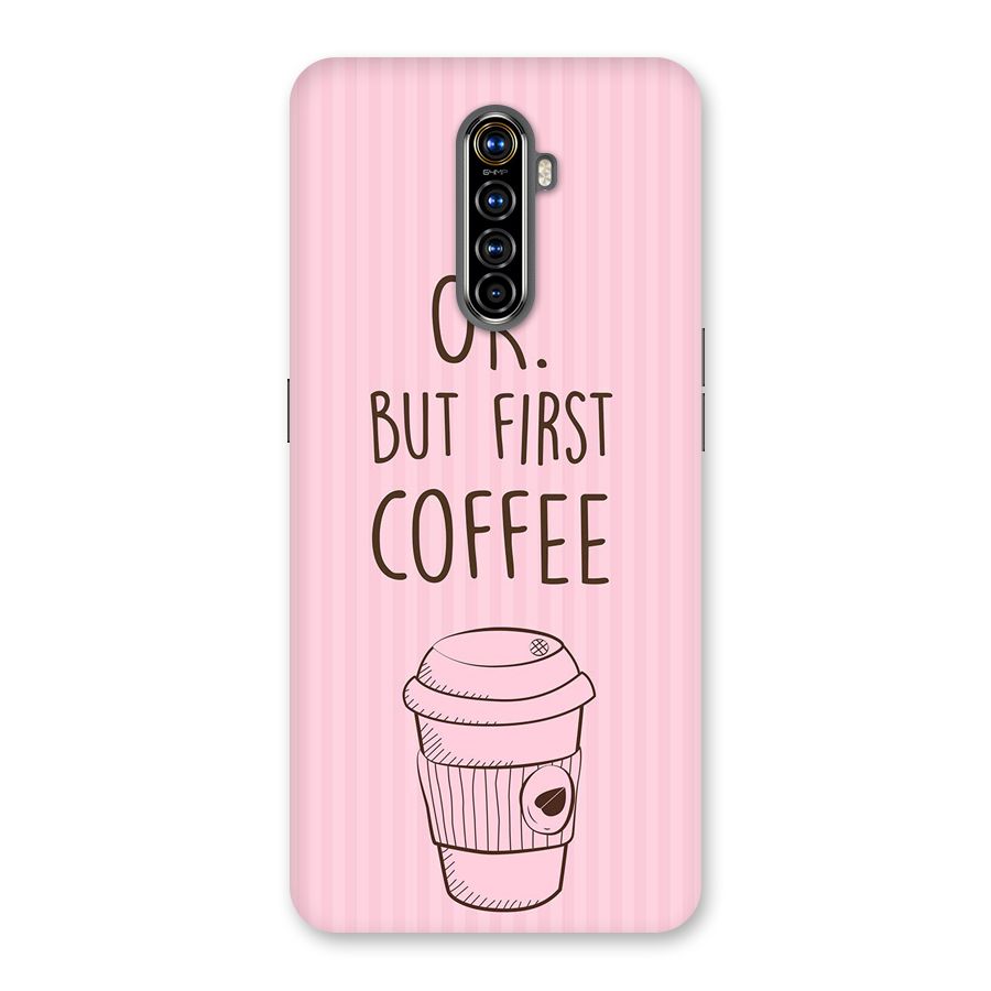 But First Coffee (Pink) Back Case for Realme X2 Pro