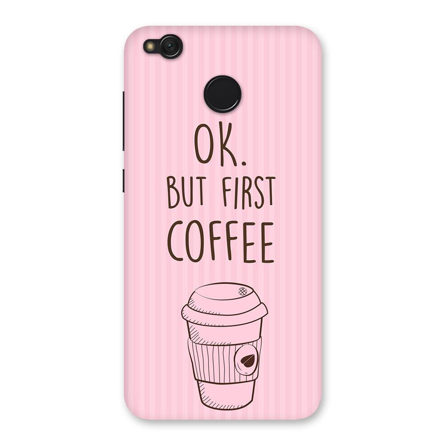 But First Coffee (Pink) Back Case for Redmi 4