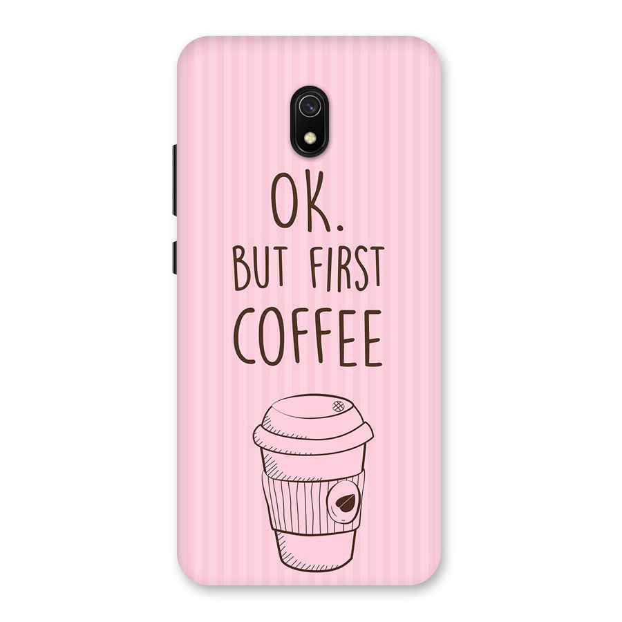 But First Coffee (Pink) Back Case for Redmi 8A