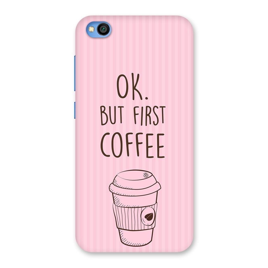 But First Coffee (Pink) Back Case for Redmi Go