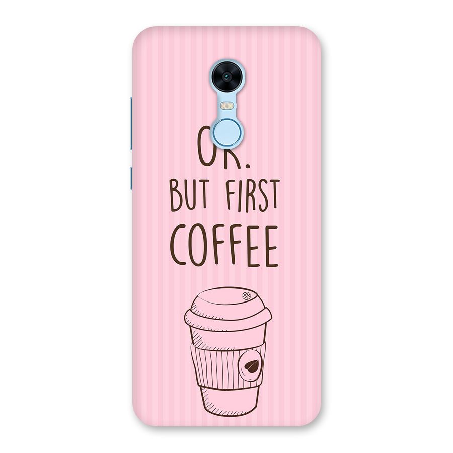 But First Coffee (Pink) Back Case for Redmi Note 5