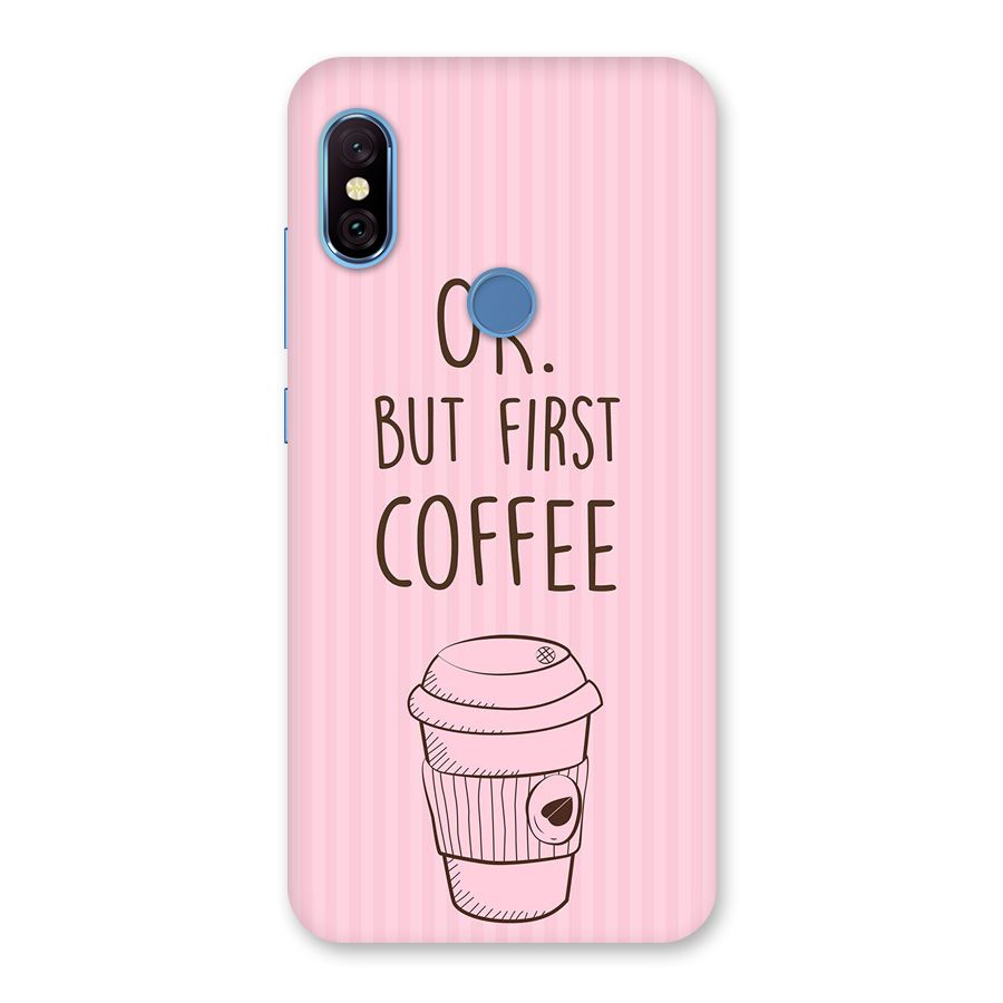 But First Coffee (Pink) Back Case for Redmi Note 6 Pro
