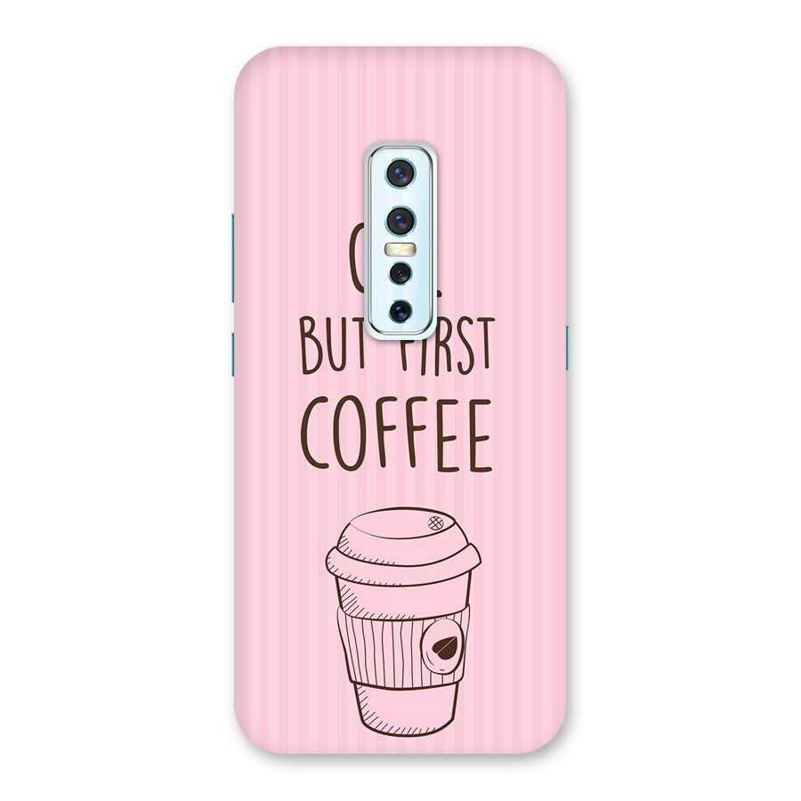 But First Coffee (Pink) Back Case for Vivo V17 Pro