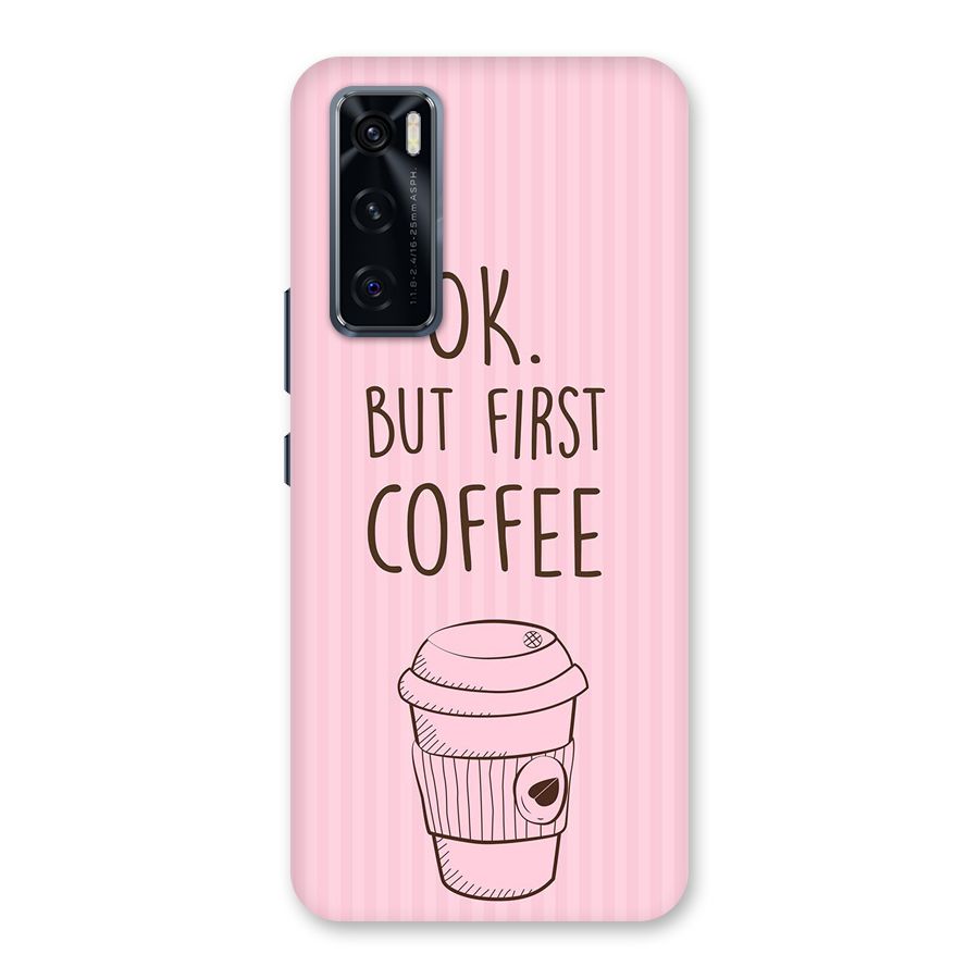 But First Coffee (Pink) Back Case for Vivo V20 SE