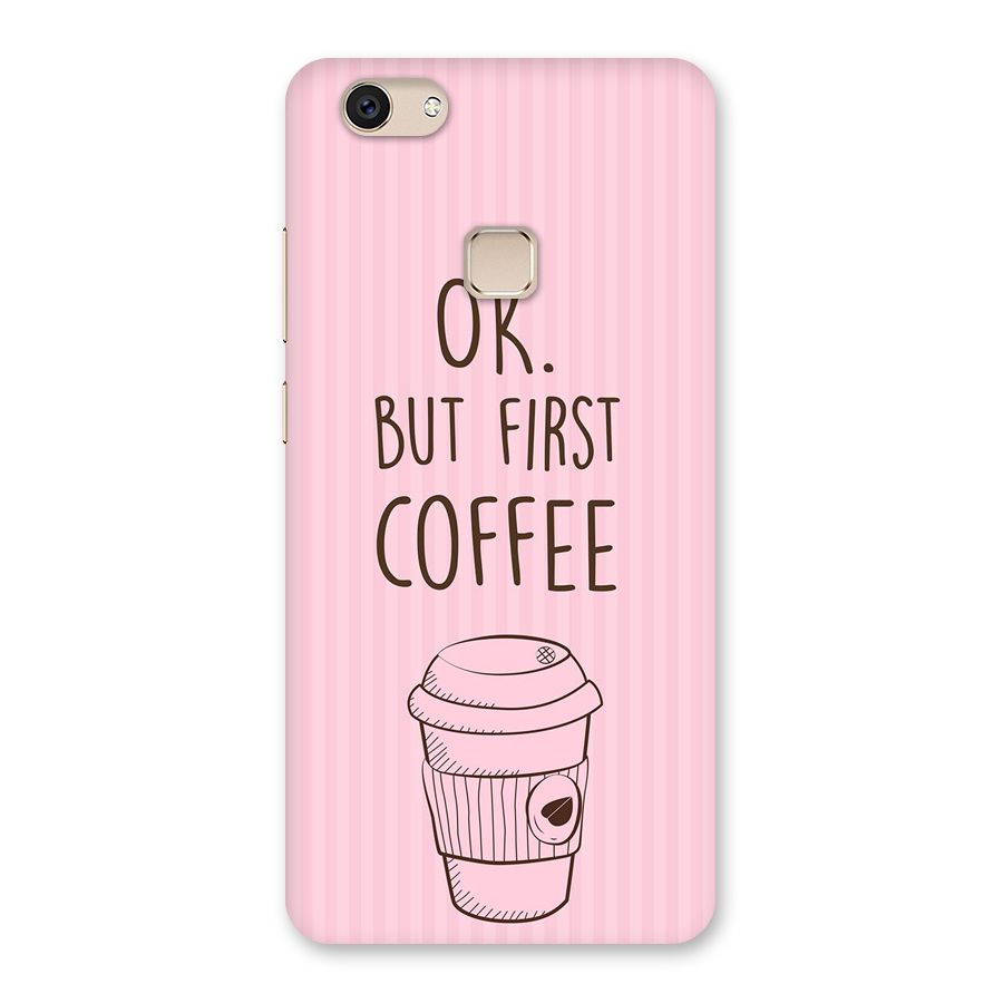 But First Coffee (Pink) Back Case for Vivo V7