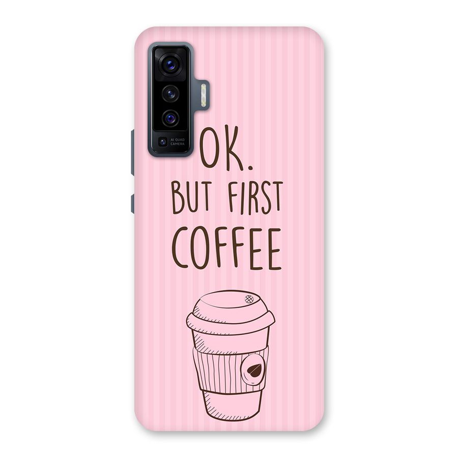 But First Coffee (Pink) Back Case for Vivo X50