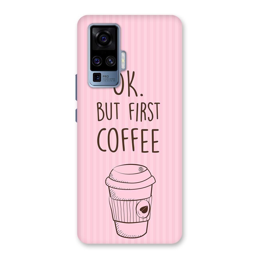 But First Coffee (Pink) Back Case for Vivo X50 Pro
