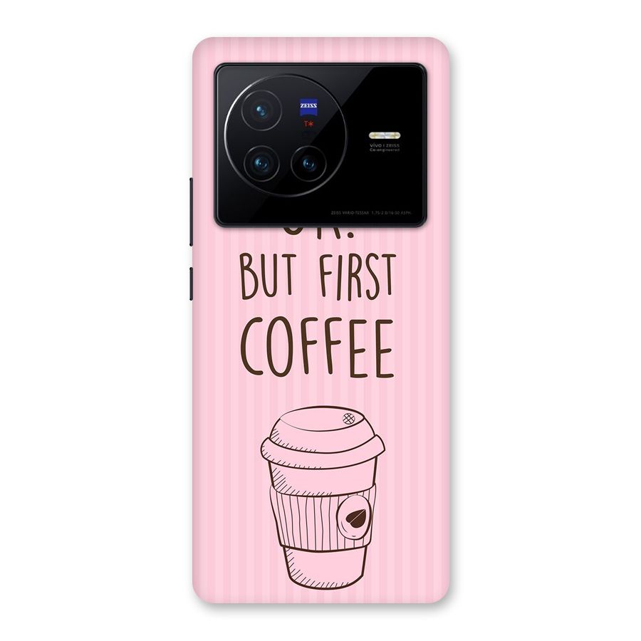But First Coffee (Pink) Back Case for Vivo X80